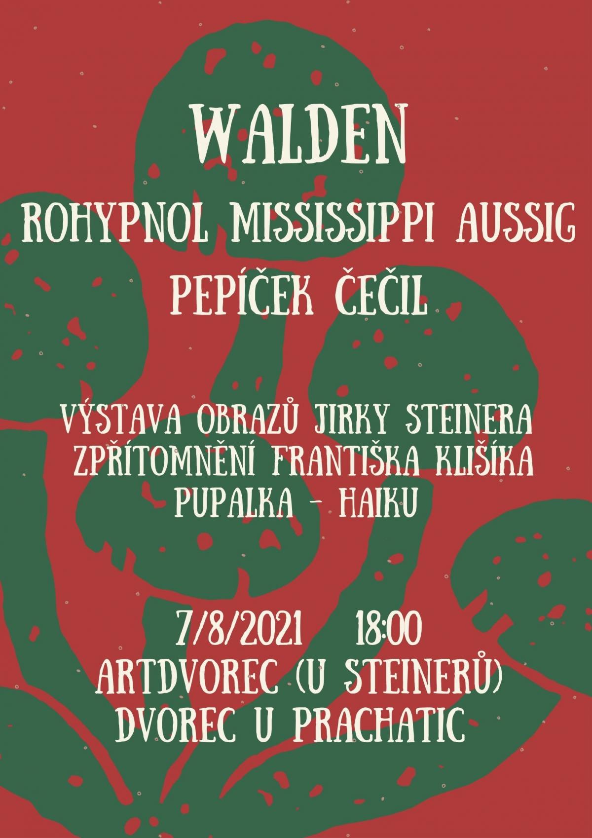 Plakát WALDEN - ROHYPNOL - MISSISSIPPI - AUSSIG - Pepíček Čečil