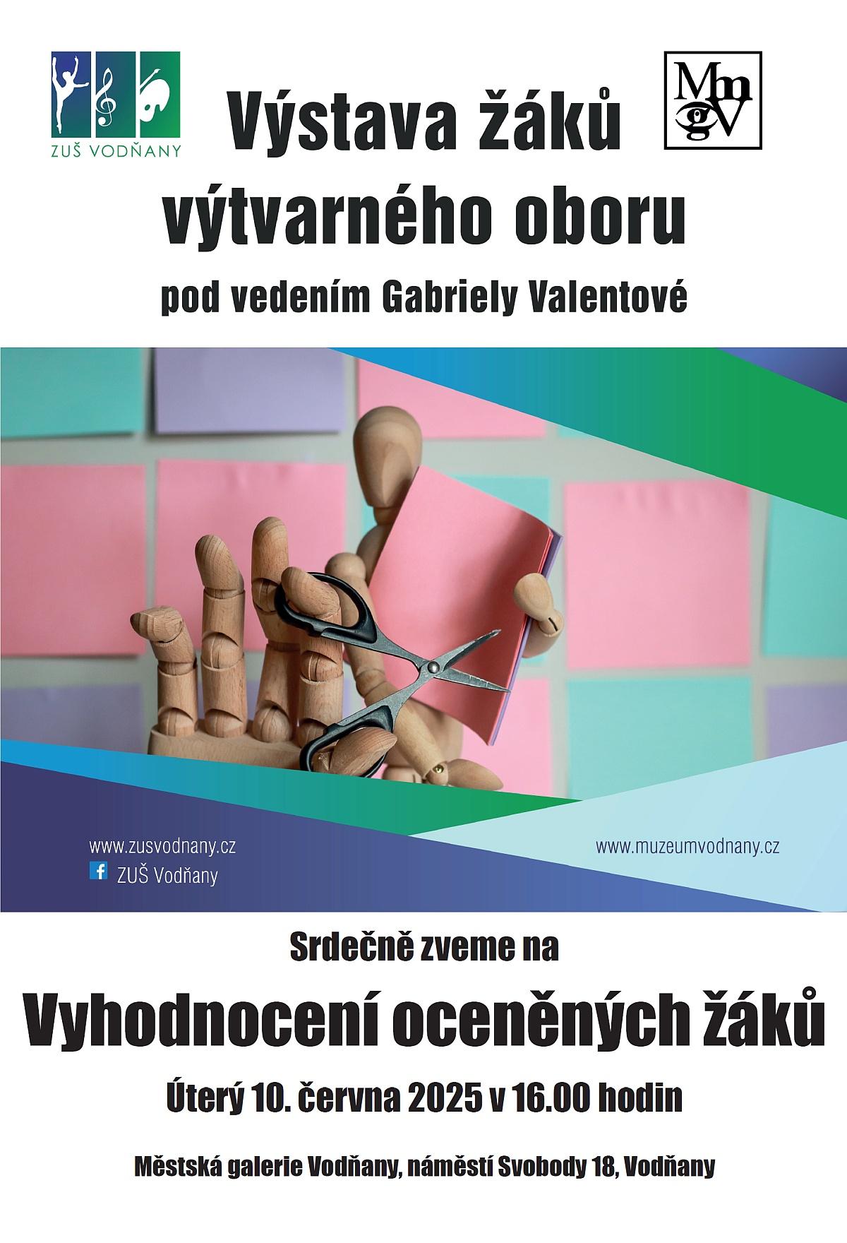 Plakát Výstava žáků výtvarného oboru ZUŠ Vodňany pod vedením Gabriely Valentové